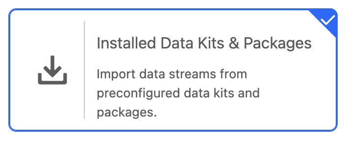 Installed Data Kits and Packages tile in Data Stream interface